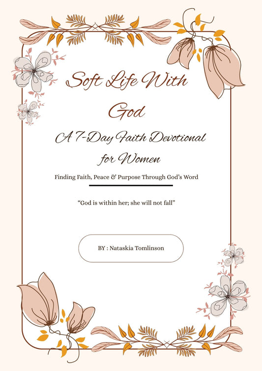 Soft Like With God 7 Days Devotional for Women